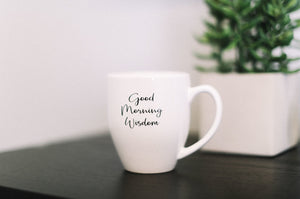 "Good Morning Wisdom" Coffee Mug